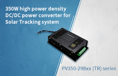 350W High Power Density DC/DC Power Converter, the Upgraded String-powered Solution for Solar Tracker - PV350-29Bxx (TR) series