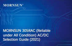 MORNSUN 305RAC (Reliable under All Condition) AC/DC Selection Guide (2021)