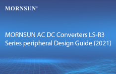 MORNSUN AC DC Converters LS-R3 Series peripheral Design Guide (2021)
