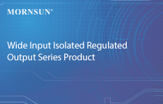 Wide Input Isolated Regulated Output Series Product