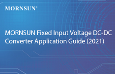 MORNSUN Fixed Input Voltage DC-DC Converter Application Guide (2021)