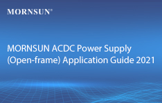MORNSUN AC-DC Power Supply (Open-frame) Application Guide 2021