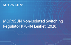 MORNSUN Non-isolated Switching Regulator K78-R4 Leaflet (2020)