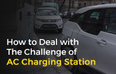 How to Deal with The Challenges of AC Charging Stations