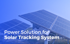 Power Solutions for Solar Tracking Systems