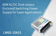 60W AC/DC Dual-output Enclosed Switching Power Supply for Laser Applications --- LM60-10A15