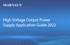 MORNSUN High Voltage Output Power Supply Application Guide