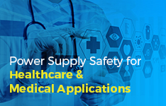 Power Supply Safety for Healthcare & Medical Applications
