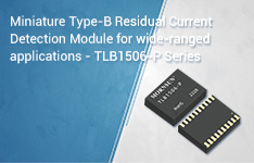 Miniature Type-B Residual Current Detection Module for wide-ranged applications - TLB1506-P Series