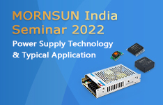 MORNSUN India Seminar 2022: Power Supply Technology & Typical Application