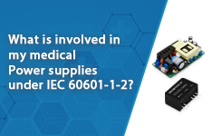 IEC 60601-1-2 EMC Requirements for Medical Power Supplies