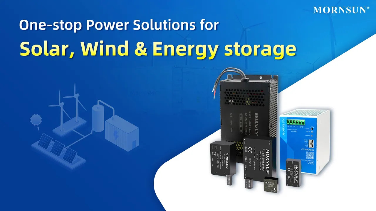 Mornsun Power Solutions for Solar, Wind & Energy Storage