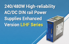 240/480W High-reliability AC/DC DIN rail Power Supplies Enhanced Version– LIHF Series