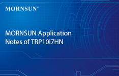 MORNSUN Application Notes of TRP10I7HN