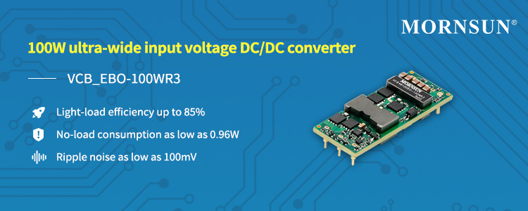 MORNSUN VCB_EBO-100WR3 | 100W DC/DC converter | 5G industry.jpg