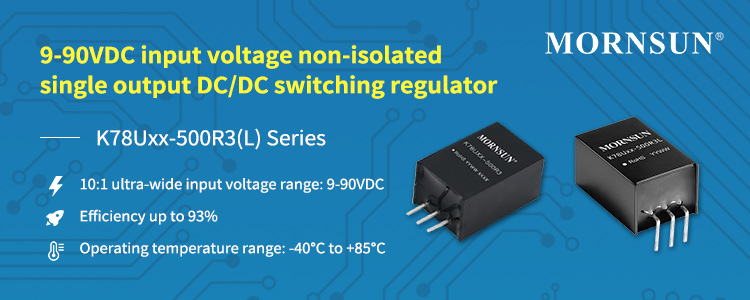 9-90VDC Input voltage Non-Isolated Switching Regulator—K78Uxx-500R3(L) Series.jpg