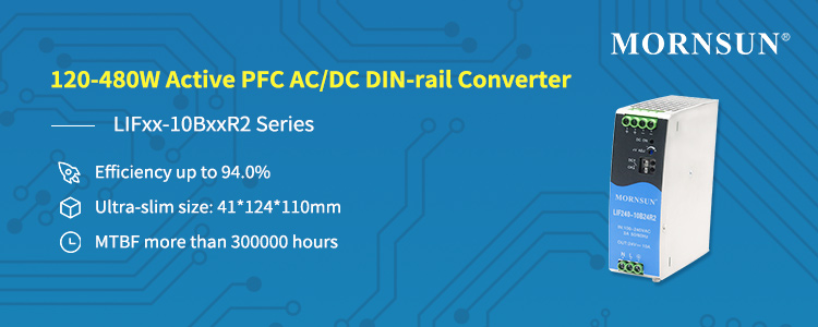MORNSUN 120-480W Active PFC AC/DC DIN-Rail Converter - LIFxx-10BxxR2 Series.jpg