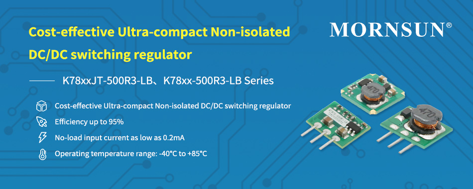 MORNSUN non-isolated DC/DC switching regulator K78xxJT-500R3-LB K78xx-500R3-LB.jpg