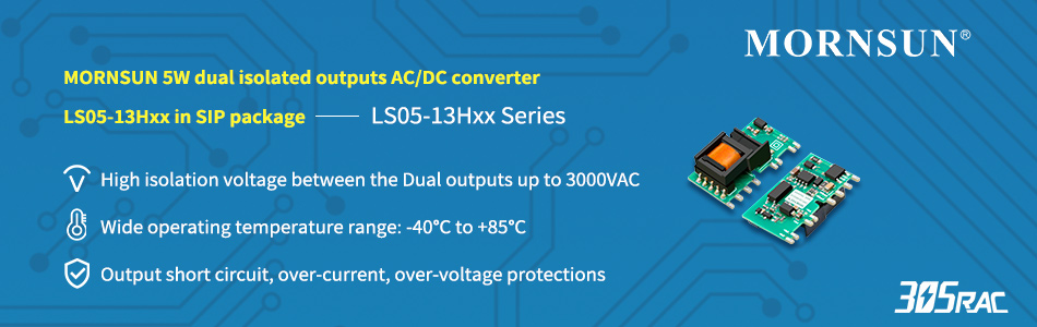MORNSUN 5W dual isolated outputs AC/DC converter LS05-13Hxx in SIP package.jpg