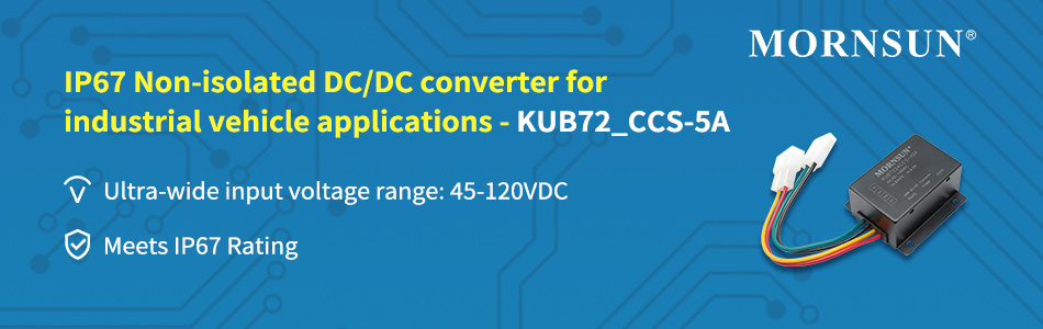 IP67 Non-isolated DC/DC converter for industrial vehicle applications --- KUB72_CCS-5A.jpg