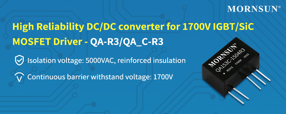 High Reliability DC/DC converter for 1700V IGBT/SiC MOSFET Driver --- QA-R3/QA_C-R3 Series.jpg