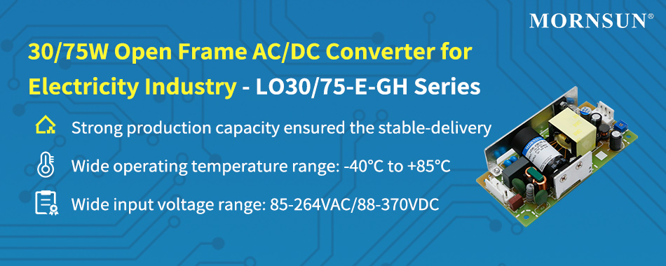 30/75W Open Frame AC/DC Converter for Electricity Industry --- LO30/75-E-GH Series.jpg