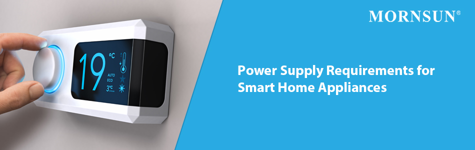 mornsun power solutions for smart home systems and smart home appliances