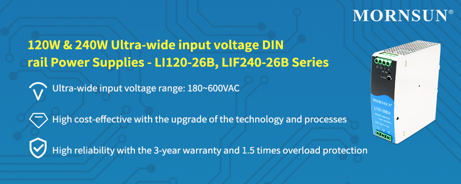 120W & 240W Ultra-wide input voltage DIN rail Power Supplies - LI120-26B, LIF240-26B Series.jpg