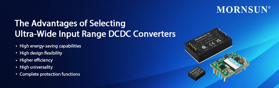 The Advantages of Ultra-Wide Input Range DC/DC Converters