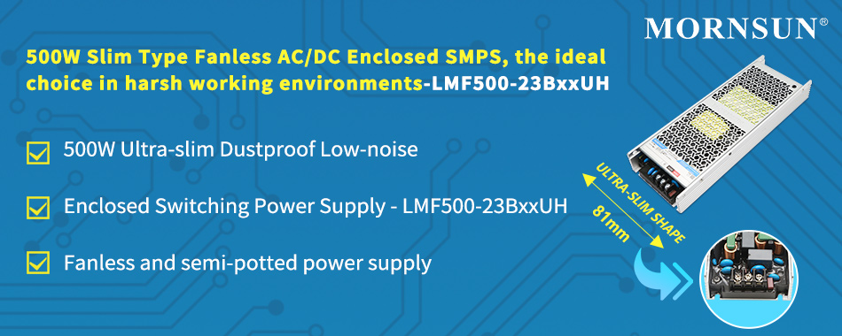 500W Slim Type Fanless AC/DC Enclosed SMPS, the ideal choice in harsh working environments – LMF500-23BxxUH.jpg