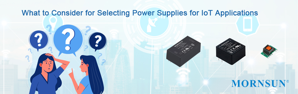 Power Supplies for IoT Applications