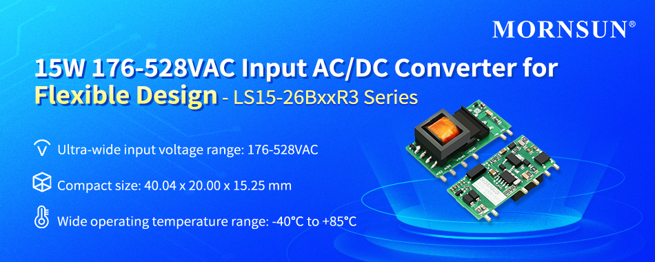 15W 176-528VAC Input AC/DC Converter for Flexible Design - LS15-26BxxR3 Series.jpg