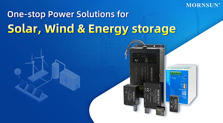 Mornsun Power Solutions for Solar, Wind & Energy Storage