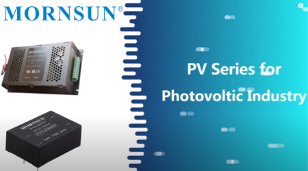 Mornsun PV Series for Photovoltaic Industry
